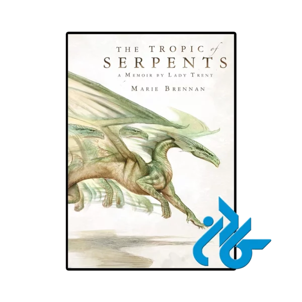 کتاب The Tropic of Serpents