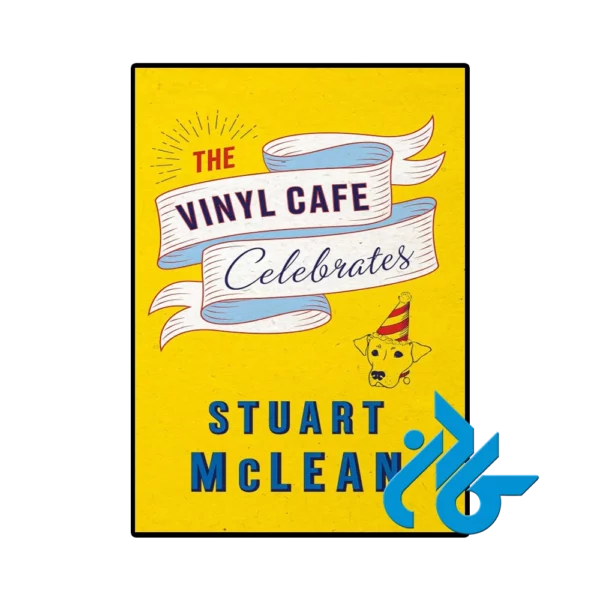 کتاب The Vinyl Cafe Celebrates