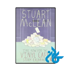 کتاب Time Now for the Vinyl Cafe Story Exchange