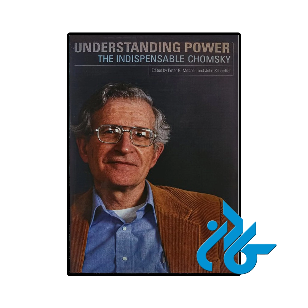 Understanding Power The Indispensible Chomsky-pic1 کتاب Understanding Power The Indispensible Chomsky