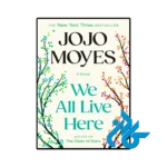 کتاب We All Live Here