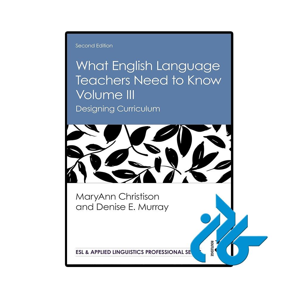کتاب What English Language Teachers Need to Know Volume III