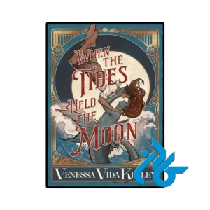 کتاب When the Tides Held the Moon