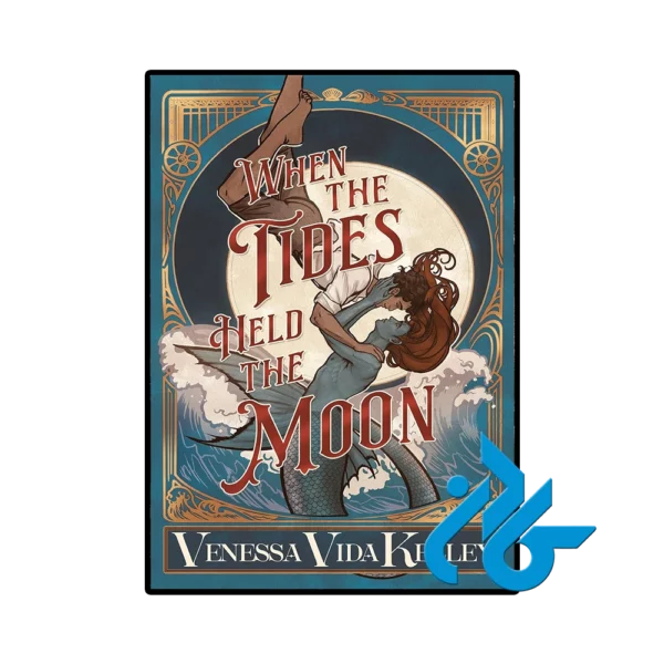 کتاب When the Tides Held the Moon