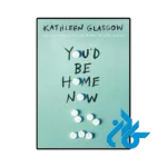 کتاب youd be home now