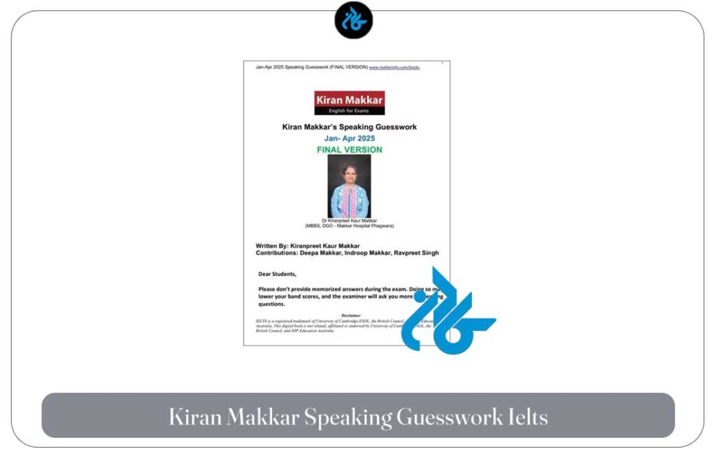 کتاب خودآموز  آیلتسKiran Makkar  Speaking Guesswork Ielts Jan-Apr 2025 (Final Version) ( کتاب اسپیکینگ ماکار 2025 )