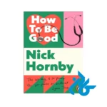 خرید کتاب How To Be Good