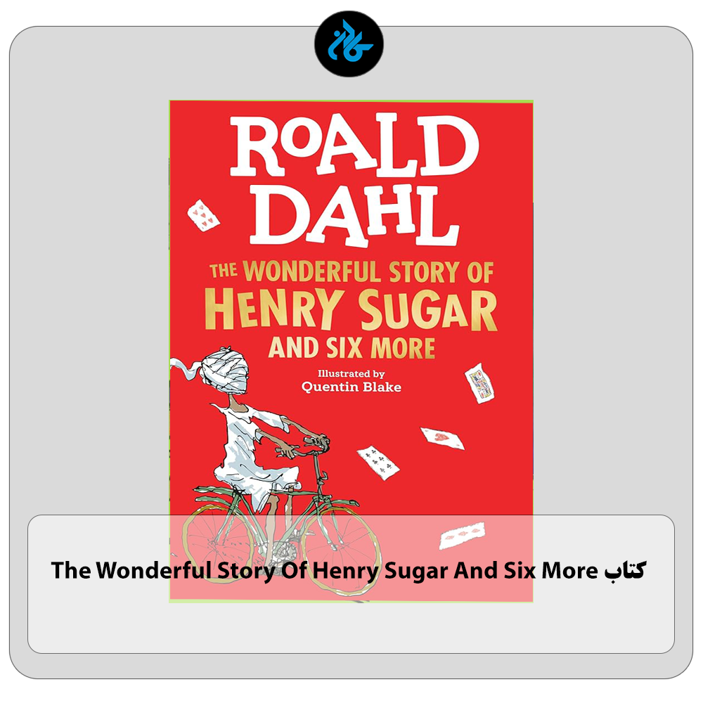 کتاب The Wonderful Story Of Henry Sugar And Six More
