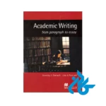 خرید کتاب Academic Writing from paragraph to essay