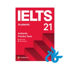 خرید کتاب IELTS 21 Practice Tests Academic