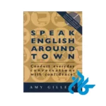 خرید کتاب Speak English Around Town